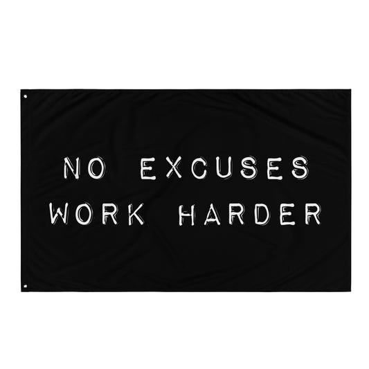 No Excuses Work Harder Flag