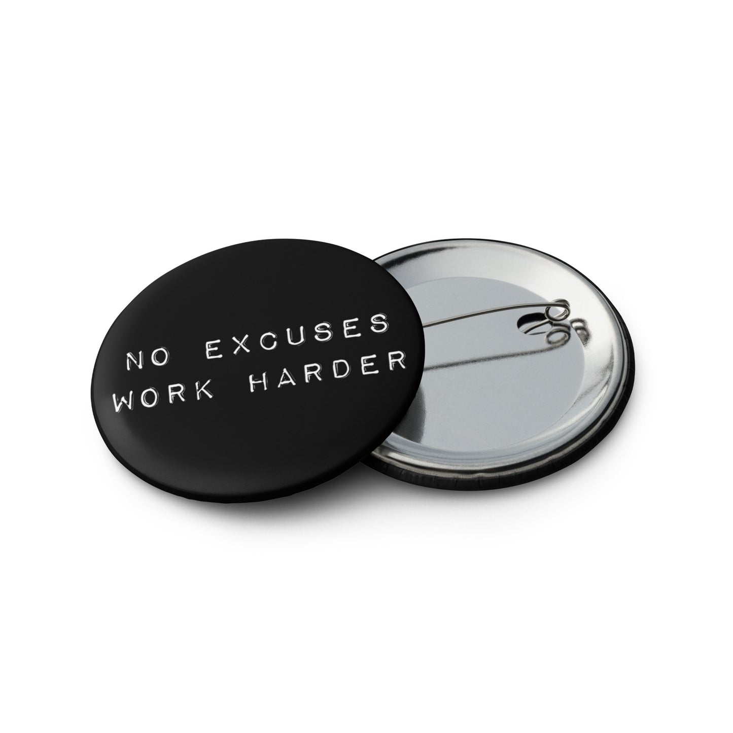 No Excuses Work Harder Pins